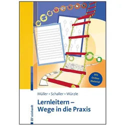 Lernleitern - Wege in die Praxis, Fachbücher von Thomas Müller, Ruth Würzle, Theresa Schaller