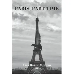 Paris, Part Time, Ratgeber von Lisa Baker Morgan