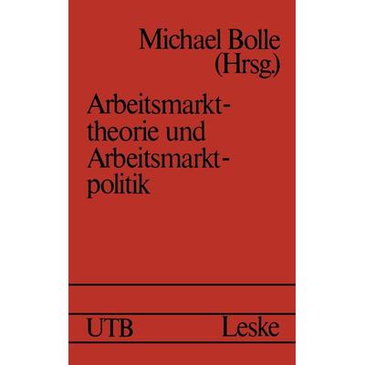 Arbeitsmarkttheorie und Arbeitsmarktpolitik, Taschenbuch von , VS Verlag für Sozialwissenschaften, 978-3-322-92462-9