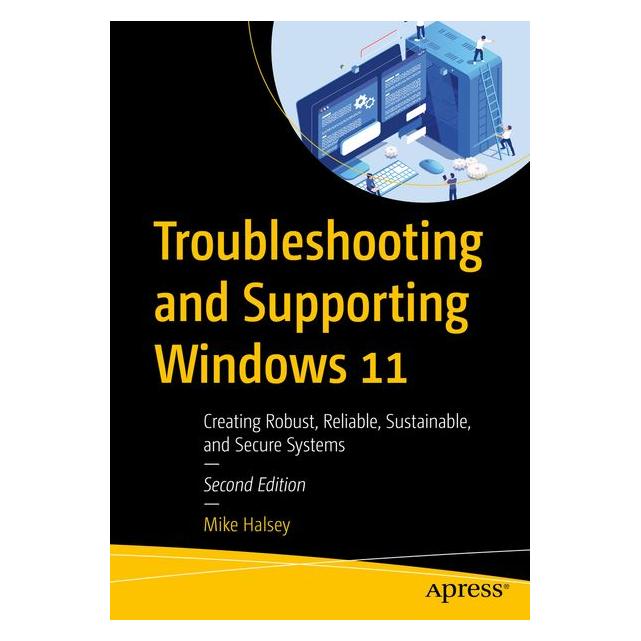 Apress Troubleshooting and Supporting Windows 11 (Englisch, Softcover, Mike Halsey) (73412211)