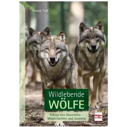 Wildlebende Wölfe, Ratgeber von Frank Faß