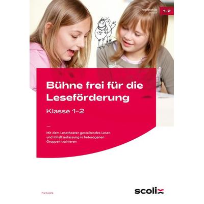 Bühne frei für die Leseförderung - Klasse 1/2, Geheftet von Pia Kucera, Scolix in der AAP Lehrerwelt GmbH, 978-3-403-10787-3