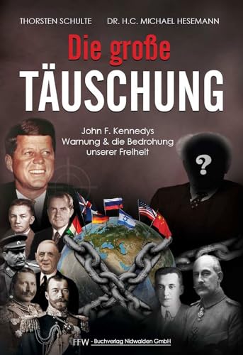 Thorsten Schulte - Die große Täuschung: John F. Kennedys Warnung & die Bedrohung unserer Freiheit - Preis vom 10.10.2026 11:48:34 h