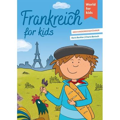 Frankreich for kids, Taschenbuch von Doris Barbier, World For Kids, 978-3-946323-16-7