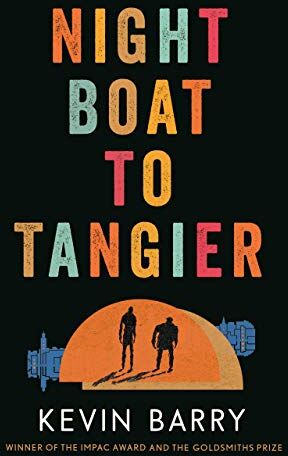 Kevin Barry - Night Boat to Tangier - Preis vom 09.10.2026 07:28:09 h