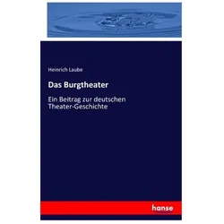 Das Burgtheater, Fachbücher von Heinrich Laube