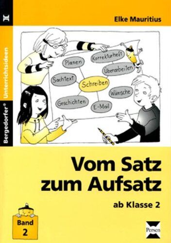 Elke Mauritius - Vom Satz zum Aufsatz 2: ab Klasse 2 - Preis vom 09.10.2026 07:28:09 h
