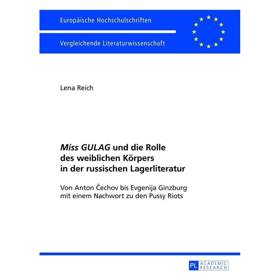 Peter Lang Miss GULAG und die Rolle des weiblichen Körpers in der russischen Lagerliteratur (Deutsch, Softcover, Lena Schiefler) (7250414)