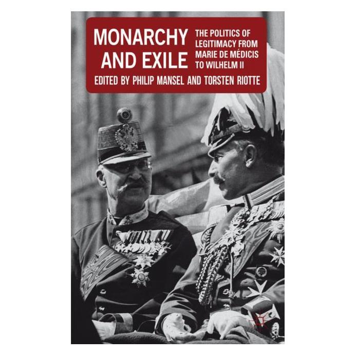 Springer Monarchy and Exile (Englisch, Hardcover, P. Mansel, T. Riotte) (7923720)