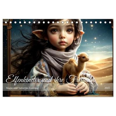 Elfenkinder und ihre Freunde - Magie und Natur im Einklang (Tischkalender 2027 DIN A5 quer), CALVENDO Monatskalender