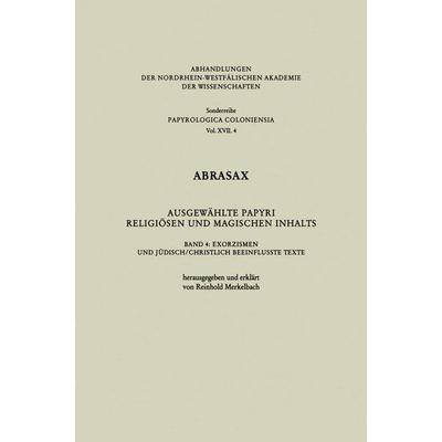 Abrasax Ausgewählte Papyri Religiösen und Magischen Inhalts, Taschenbuch von Reinhold Merkelbach, VS Verlag für Sozialwissenschaften,