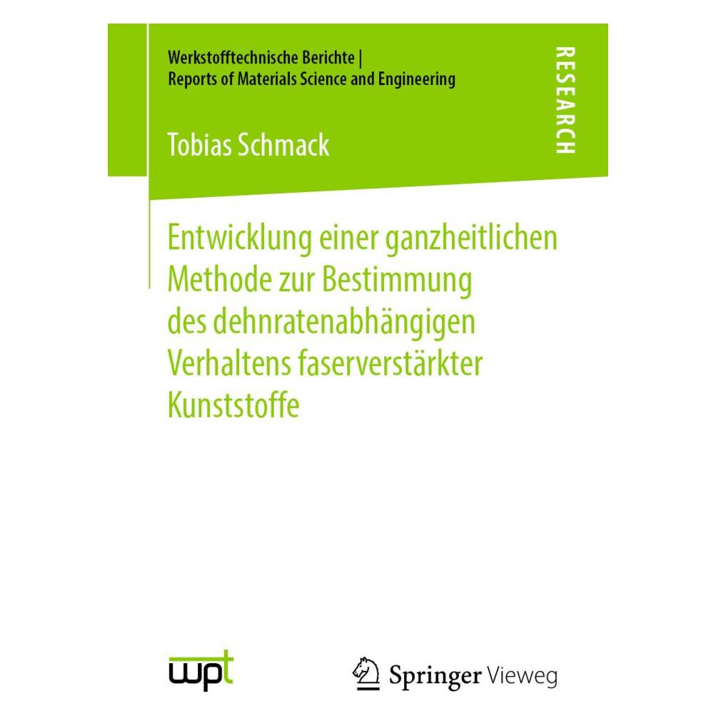 Springer Entwicklung einer ganzheitlichen Methode zur Bestimmung des dehnratenabhängigen Verhaltens faservers (Deutsch, Softcover, Tobias Schmack) (33522775)