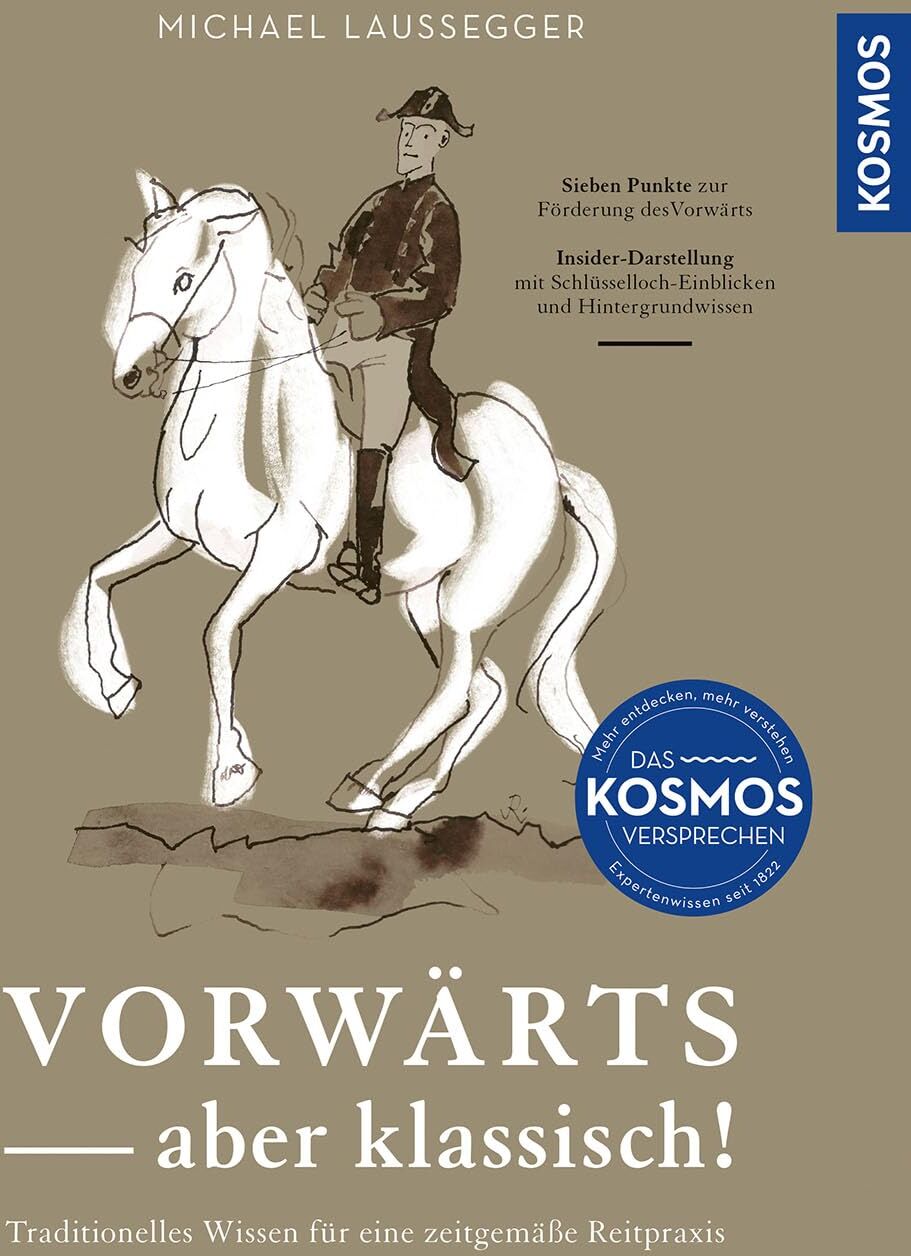 Michael Laußegger - Vorwärts - aber klassisch!: Traditionelles Wissen für eine zeitgemäße Reitpraxis - Preis vom 11.10.2026 03:10:56 h