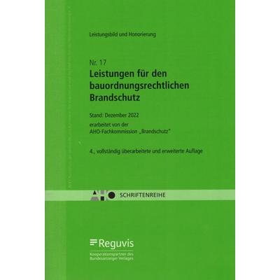 Leistungen für den bauordnungsrechtlichen Brandschutz, Taschenbuch von , Reguvis Fachmedien, 978-3-8462-1477-0