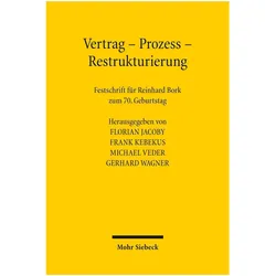 Vertrag - Prozess - Restrukturierung, Fachbücher von Gerhard Wagner, Florian Jacoby, Frank Kebekus, Michael Veder