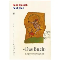 Hans Bloesch - Paul Klee /"Das Buch/" - Vorzugsausgabe, Biografien von Paul Klee, Hans Bloesch, Osamu Okuda, Reto Sorg