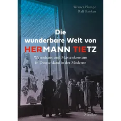 Die wunderbare Welt von HERmann TIEtz, Sachbücher von Werner Plumpe, Ralf Banken