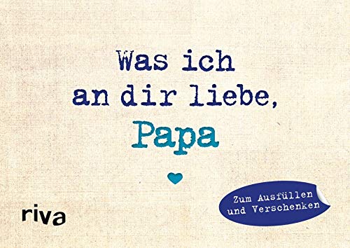 Alexandra Reinwarth - Was ich an dir liebe, Papa – Miniversion: Zum Ausfüllen und Verschenken - Preis vom 17.10.2026 19:25:27 h