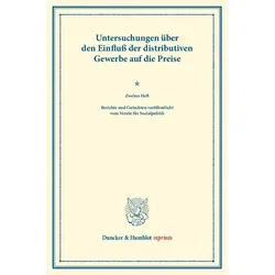 Untersuchungen über den Einfluss der distributiven Gewerbe auf die Preise., Fachbücher