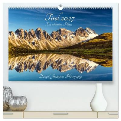 Tirol 2027 - die schönsten Plätze (hochwertiger Premium Wandkalender 2027 DIN A2 quer), Kunstdruck in Hochglanz