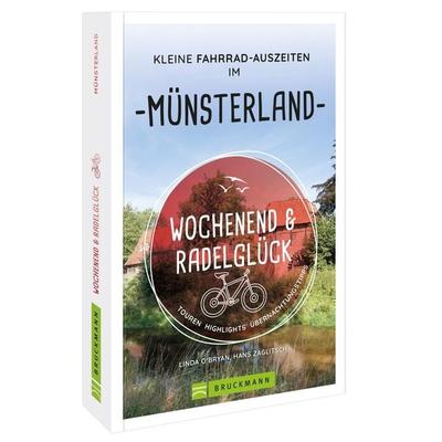 Wochenend und Radelglück – Kleine Fahrrad-Auszeiten im Münsterland, Taschenbuch von Linda O’Bryan und Hans Zaglitsch, Bruckmann, 978-3-7343-2477-2