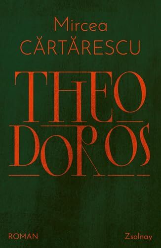 Mircea Cartarescu - Theodoros: Roman - Preis vom 09.10.2026 07:28:09 h