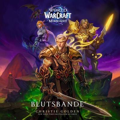 World of Warcraft Midnight: Blutsbande - Roman zum Game - Christie Golden, Audio, 9783756999415