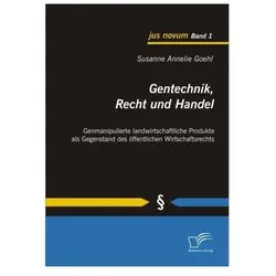 Gentechnik, Recht und Handel, Fachbücher von Susanne A. Goehl