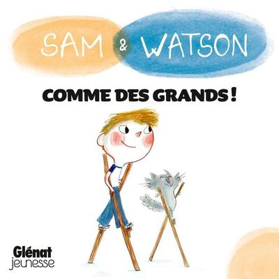 Sam & Watson : comme des grands ! - Ghislaine Dulier,Bérengère Delaporte, Audio, 9782344072523