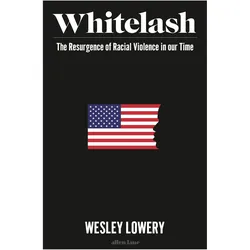 American Whitelash, Sachbücher von Wesley Lowery