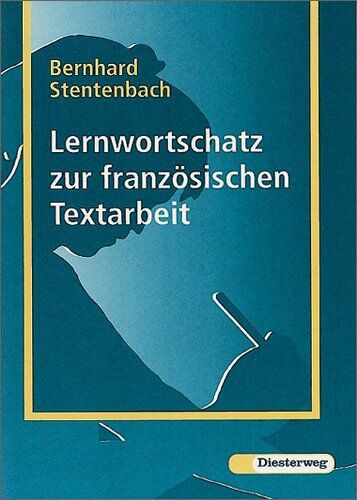 Bernhard Stentenbach - Lernwortschatz zur französischen Textarbeit (Französischer Wortschatz) - Preis vom 01.10.2026 17:08:56 h