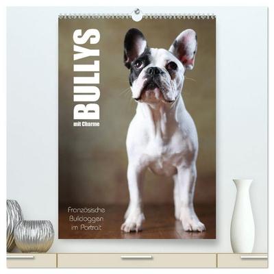 Bullys mit Charme - Französische Bulldoggen im Portrait (hochwertiger Premium Wandkalender 2027 DIN A2 hoch), Kunstdruck in Hochglanz