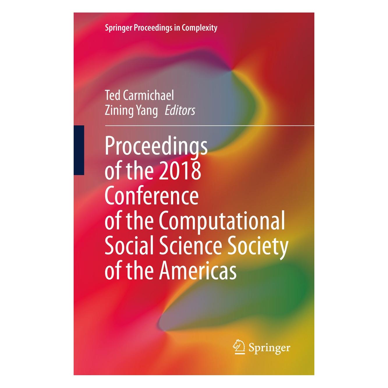 Springer Proceedings of the 2018 Conference of the Computational Social Science Society of the Americas (Englisch, Hardcover, Ted Carmichael, Zining Yang) (9783030359010)