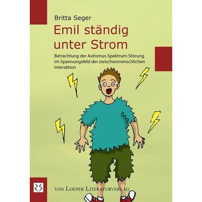 Emil ständig unter Strom, Taschenbuch von Britta Seger, Loeper Karlsruhe, 978-3-86059-276-2
