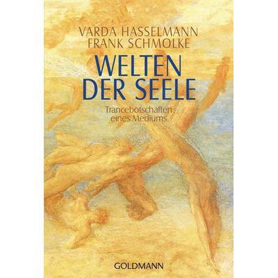 Welten der Seele, Taschenbuch von Varda Hasselmann,Frank Schmolke, Goldmann, 978-3-442-12196-0