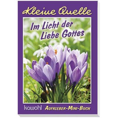 Im Licht der Liebe Gottes, Taschenbuch von , Kawohl Verlag GmbH & Co. KG, 978-3-86338-824-9