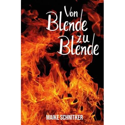 von Blende zu Blende, Gebundene Ausgabe von Maike Schnitker, Tredition, 978-3-347-46018-8