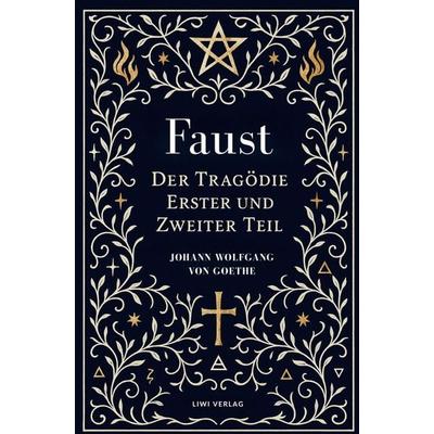 Goethe: Faust. Der Tragödie Erster und Zweiter Teil. Neuausgabe, Gebundene Ausgabe von Johann Wolfgang von Goethe, BoD - Books on Demand,
