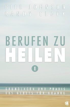 Bill Johnson - Berufen zu heilen - Preis vom 02.10.2026 23:42:20 h