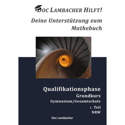 Doc Lambacher hilft! Deine Unterstützung zum Mathebuch - Gymnasium/Gesamtschule Qualifikationsphase Grundkurs (NRW), Taschenbuch von Doc Lambacher,