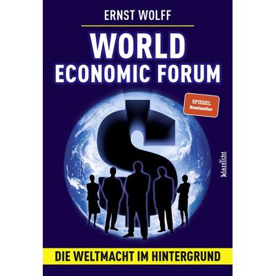 World Economic Forum, Paperback von Ernst Wolff, Klarsicht Verlag