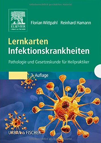 Florian Wittpahl - Lernkarten Infektionskrankheiten: Pathologie und Gesetzeskunde für Heilpraktiker - Preis vom 11.10.2026 03:10:56 h