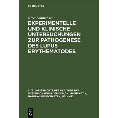Experimentelle und klinische Untersuchungen zur Pathogenese des Lupus erythematodes, Gebundene Ausgabe von Niels Sönnichsen, De Gruyter,