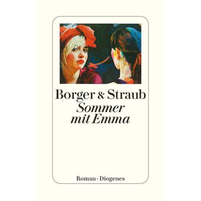 Sommer mit Emma, Taschenbuch von Martina Borger,Maria Elisabeth Straub, Diogenes Verlag AG