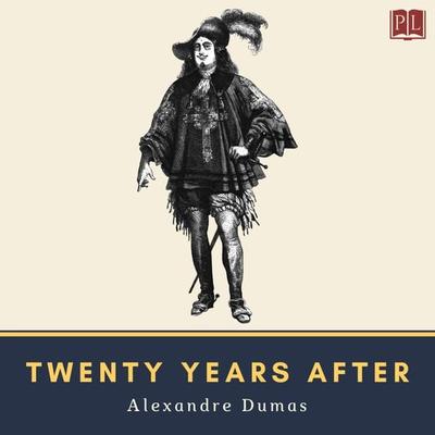 Twenty Years After - Alexandre Dumas, Audio, 4064066977719