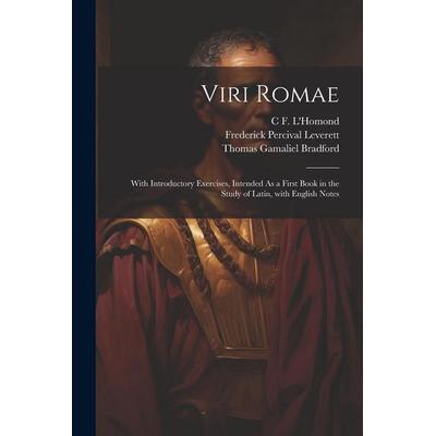 Viri Romae: With Introductory Exercises, Intended As a First Book in the Study of Latin, with English Notes, Taschenbuch von Frederick Percival