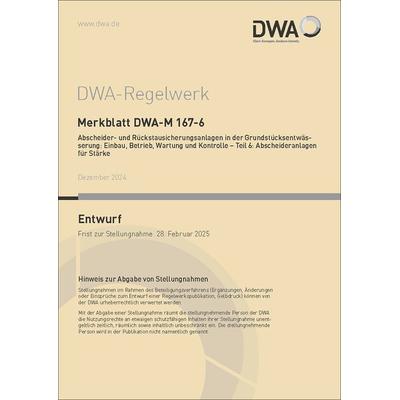 Merkblatt DWA-M 167-6 Abscheider und Rückstausicherungsanlagen in der Grundstück, Taschenbuch von , Deutsche Vereinigung für Wasserwirtschaft,