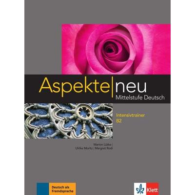 Aspekte neu B2 Intensivtrainer, Taschenbuch von Marion Lütke,Ulrike Moritz,Margret Rodi, Klett Sprachen GmbH, 978-3-12-605031-9