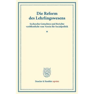 Die Reform des Lehrlingswesens., Taschenbuch von , Duncker & Humblot, 978-3-428-17257-3
