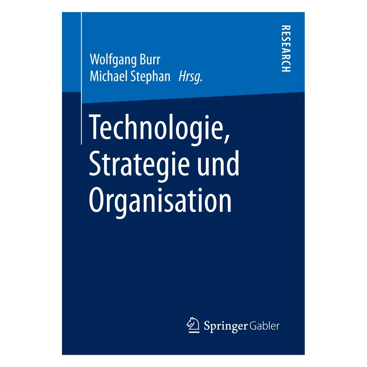 Gabler Technologie, Strategie und Organisation (Deutsch, Michael Stephan, Wolfgang Burr, 2016) (9783658160418)